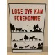 Løse dyr kan forekomme