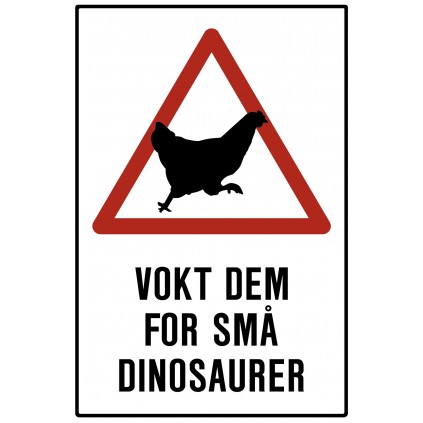 Vokt dem for små dinosaurer