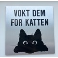 Vokt dem for katten (Børstet Aluminium)